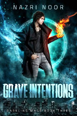 [Darkling Mage 03] • Grave Intentions